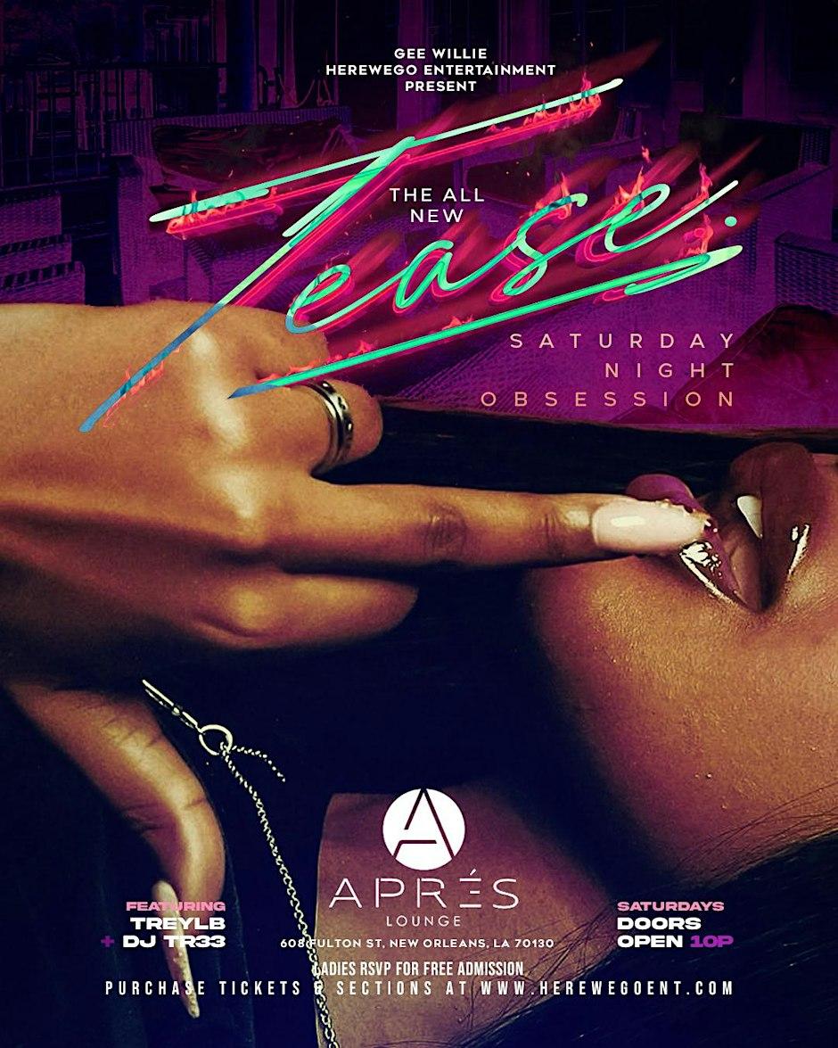 THE ALL NEW TEASE SATURDAY NIGHT OBSESSION @ APRES LOUNGE