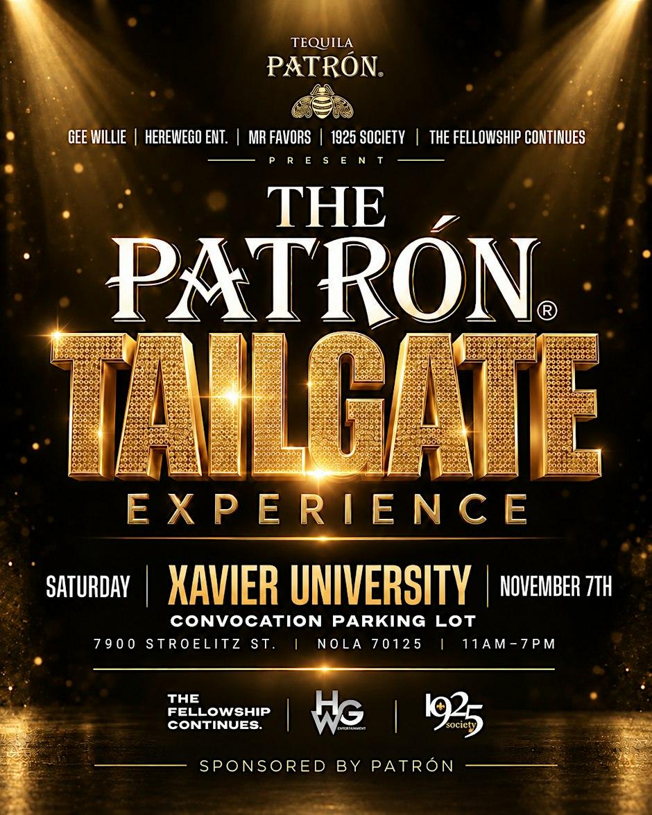 THE PATRÓN TAILGATE EXPERIENCE @ XAVIER UNIVERSITY SATURDAY NOV 7th
